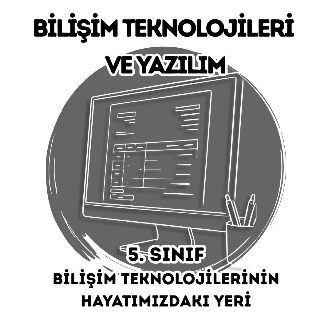 Bilişim Teknolojilerinin Hayatımızdaki Yeri